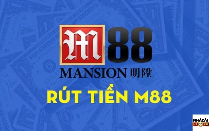 Kinh nghiệm rút tiền M88