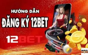 Đăng ký 12bet