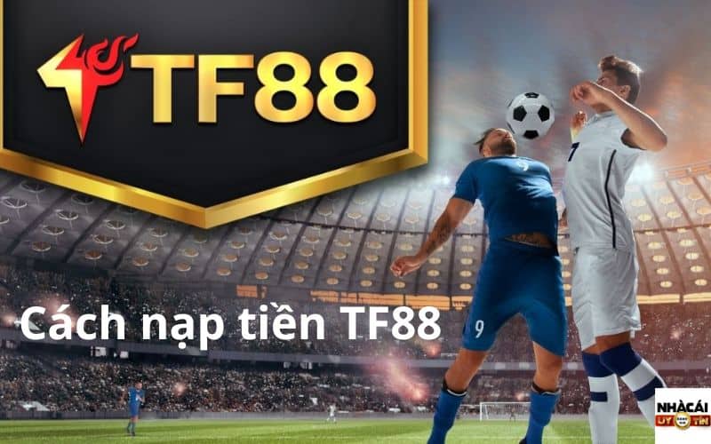 Nạp tiền TF88