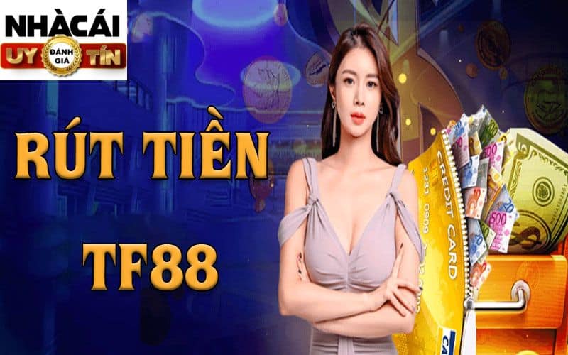 Rút tiền TF88