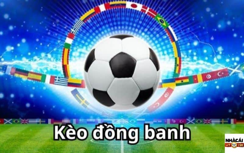 Cách đọc kèo đồng banh