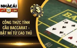 Công thức tính cầu Baccarat