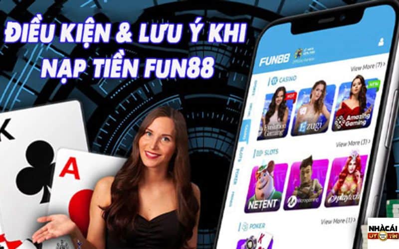 Điều kiện nạp tiền Fun88