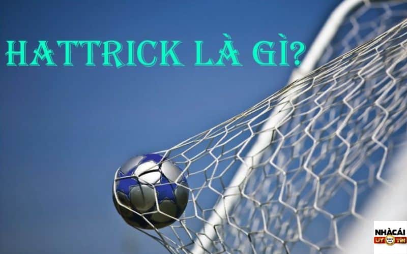 Hattrick là gì