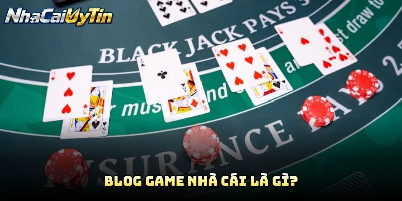 Blog Game Nhà Cái Là Gì?