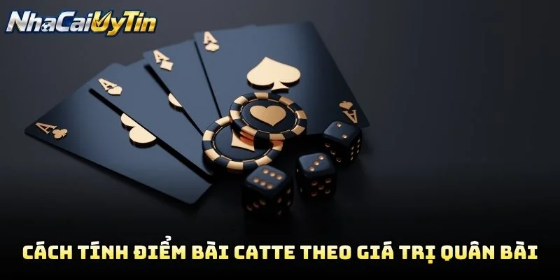 Cách Tính Điểm Bài Catte Theo Giá Trị Quân Bài